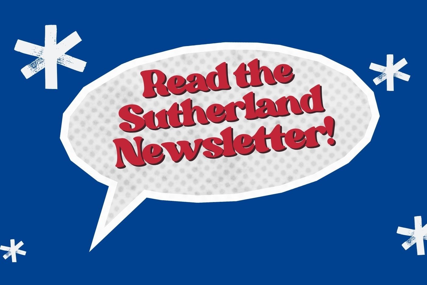 Read the Sutherland Newsletter image